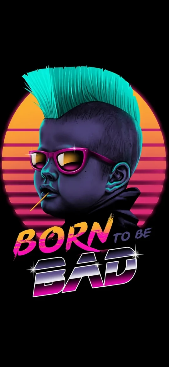 Born to Be Bad Dark Black Android Mobile HD 4K Wallpaper