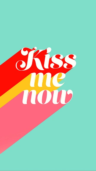 Kiss Me Now Quote Android 14