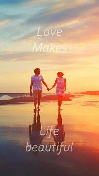 Love Makes Life Beautiful